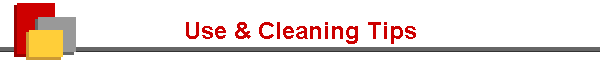 Use & Cleaning Tips